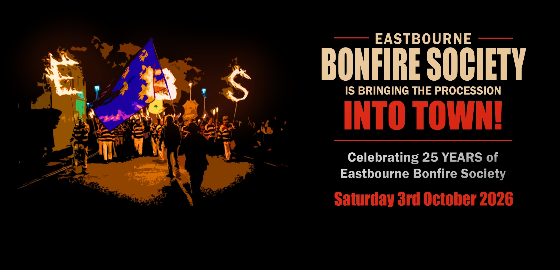 Banner reading that Eastbourne Bonfire Society are bringing the procession to the town centre on 3rd Octboer 2026